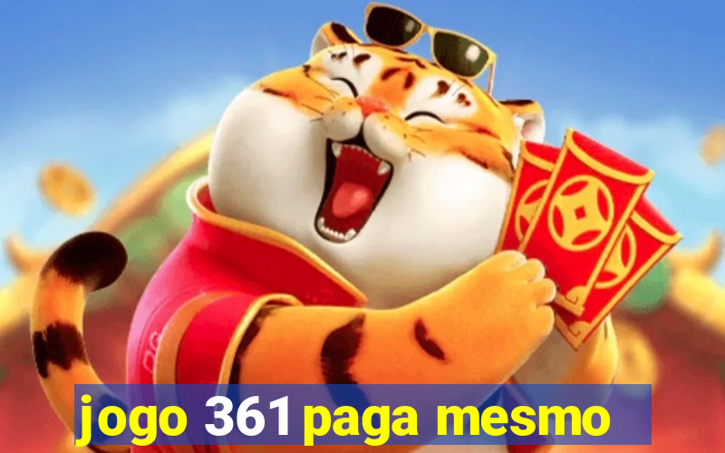 jogo 361 paga mesmo